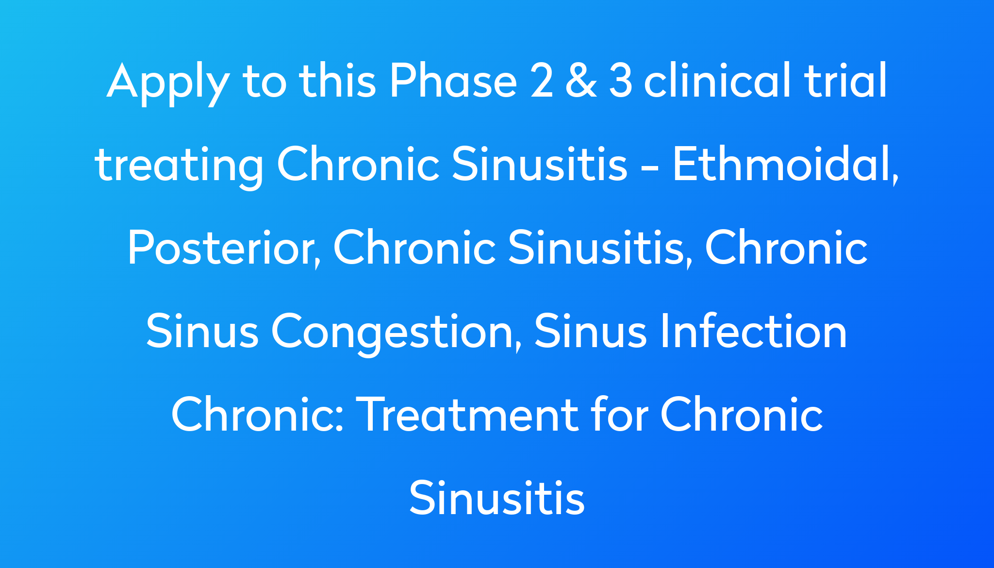 treatment-for-chronic-sinusitis-clinical-trial-2023-power